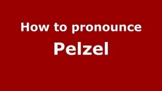 How to pronounce Pelzel