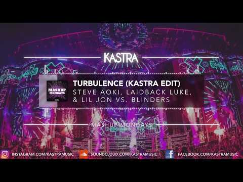 Steve Aoki & Laidback Luke - Turbulence (Kastra Edit) | MASHUP MONDAY