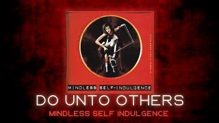 [Lyrics Video] &#39;Do Unto Others&#39; - Mindless Self-Indulgence (album)