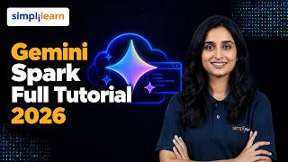 Gemini Spark Full Tutorial | Learn Gemini Spark Step by Step | Simplilearn
