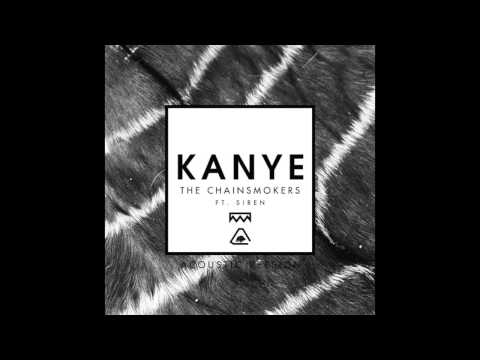 The Chainsmokers - Kanye (feat. Siren) (Liam Weiss Remix)