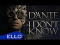 Dante - I don't know / ELLO UP^ / 