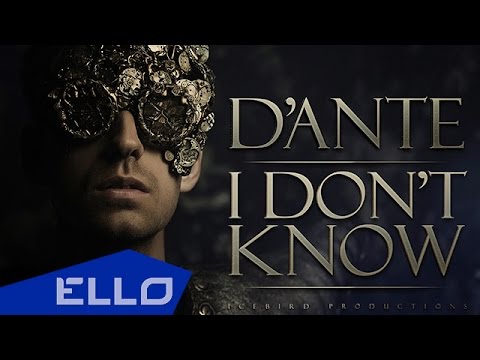 Dante - I don't know / ELLO UP^ /