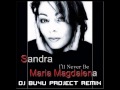 Sandra - I'll Never Be Maria Magdalena ( Dj Buyu ...