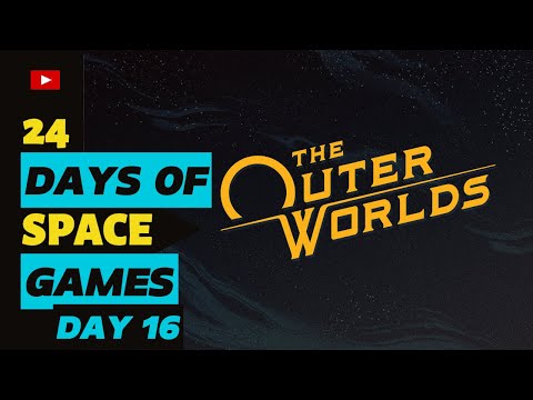 The Outer Worlds | 24 Days of Space Games Day 16