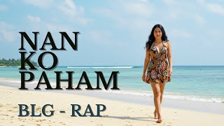 Download lagu BLG Rap – Nan Ko Paham (Trap Hip-Hop Cover) mp3