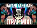 🔥Jawani Janeman🔥(trap mix)