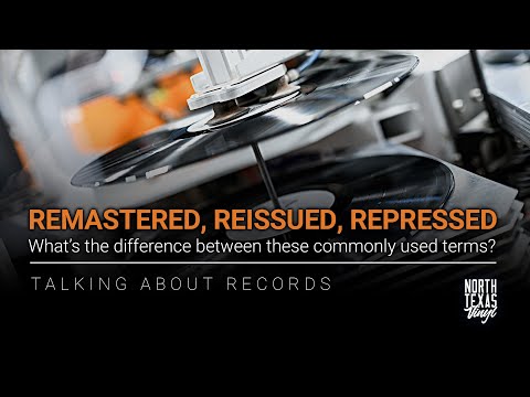 The Difference Between Remastered, Reissued, and Repressed Vinyl LPs | Talking About Records