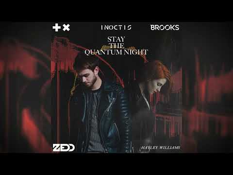Martin Garrix & Brooks vs Zedd Feat Hayley Williams - Stay The Quantum Night (iNoctis Mashup)