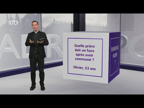 Quelle prière doit-on faire après avoir communié ?