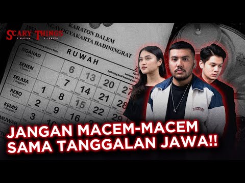 HARI INI TANGGAL 10!! HATI-HATI TANGGALAN JAWA - SCARY THINGS PODCAST