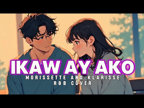 Ikaw Ay Ako - Morissette and Klarisse De Guzman (Romantic R&B Cover) 💕