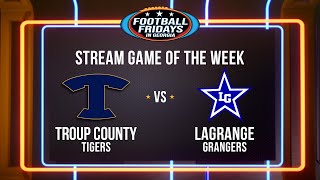 Troup County vs. LaGrange | Football Fridays in Georgia: Stream Game