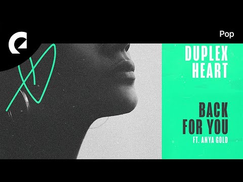 Duplex Heart feat. Anya Gold - Back For You