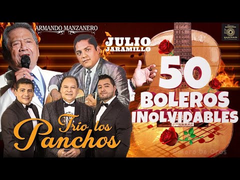Trío Los Panchos, Los Tres Reyes, Alci Acosta Y Julio Jaramillo || Sus 30 Mejores Boleros De Oro