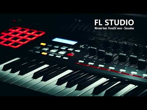 FL STUDIO 21 | Mirami feat. VovaZiL'vova - Sexualna | Cover