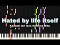 Hatsune Miku - Hated by life itself - PIANO