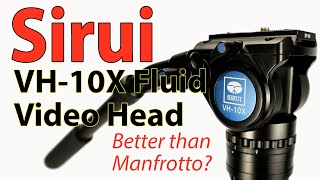 Sirui VH-10X Fluid Video Head Update -  Better Than Manfrotto 502AH? - 4k UHD