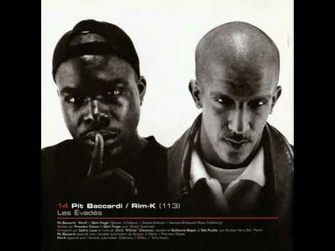 Pit Baccardi & Rim-K ( Les Évadés )
