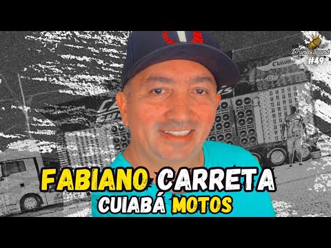 FABIANO CARRETA CUIABÁ MOTOS - China Sound Podcast #49