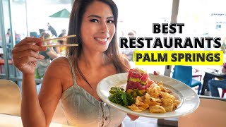 Best Places To Eat 🍽 PALM SPRINGS