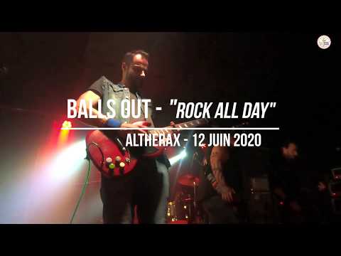 Balls Out - Rock all Day - Altherax - 12 juin 2020