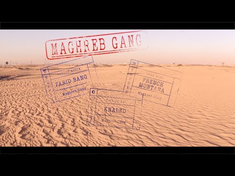 FARID BANG x FRENCH MONTANA x KHALED - MAGHREB GANG (official Video]