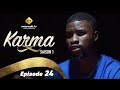 Série - Karma - Saison 1 - Episode 24- VF