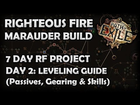 Path of Exile: Righteous Fire Marauder Leveling Guide (7 Day RF Project - Day 2)