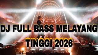 Download lagu DJ FULL BASS MELAYANG TINGGI 2026 !! DJ JUNGLE DUTCH BASS BETON TERBARU 2026 mp3