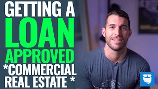 How To Get Loan Approval On Commercial Real Estate