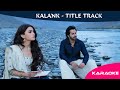 Kalank Title Track Karaoke | Alia Bhatt , Varun Dhawan | Arijit Singh | Pritam | Amitabh