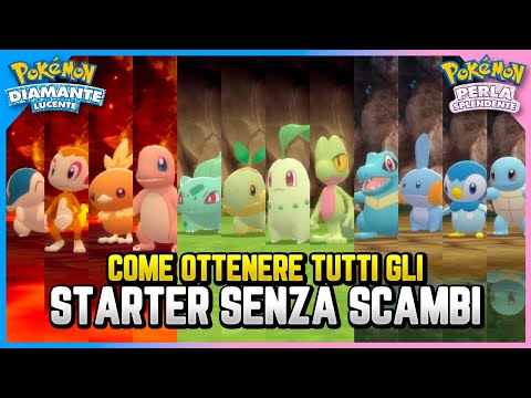 [GUIDA] Come ottenere tutte gli Starter su Diamante Lucente e Perla Splendente