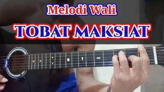 Download lagu cara main gitar melodi Wali TOBAT MAKSIAT mp3 Download lagu cara main gitar melodi Wali TOBAT MAKSIAT mp3