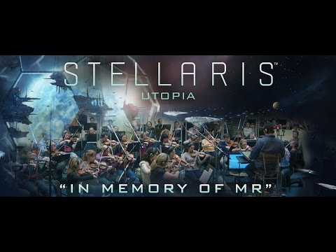 Stellaris - Utopia - OST "In memory of MR"