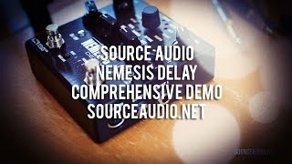 Source Audio: NEMESIS Delay - Comprehensive Demo
