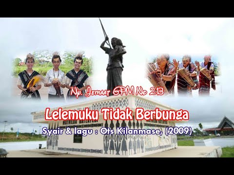 Nyanyian Jemaat GPM 213_Lelemuku Tidak Berbunga