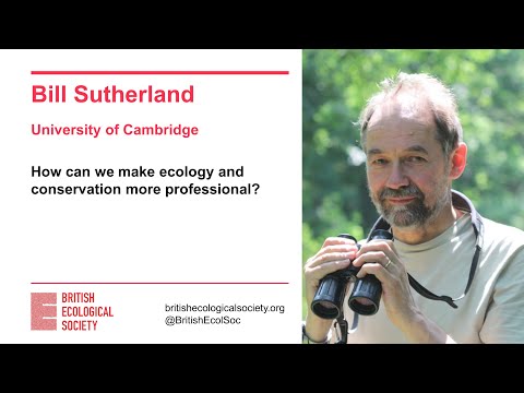 Ecology Live with Bill Sutherland - How can we make ecology and conservation more professional?