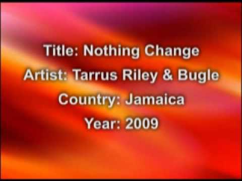 Tarrus Riley & Bugle- Nothing Change