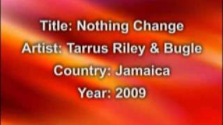 Tarrus Riley &amp; Bugle- Nothing Change