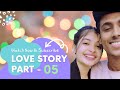 Love Story | Part - 05 | প্রোপোজ ডে তে সুমাইয়াকে প্রোপোজ কর