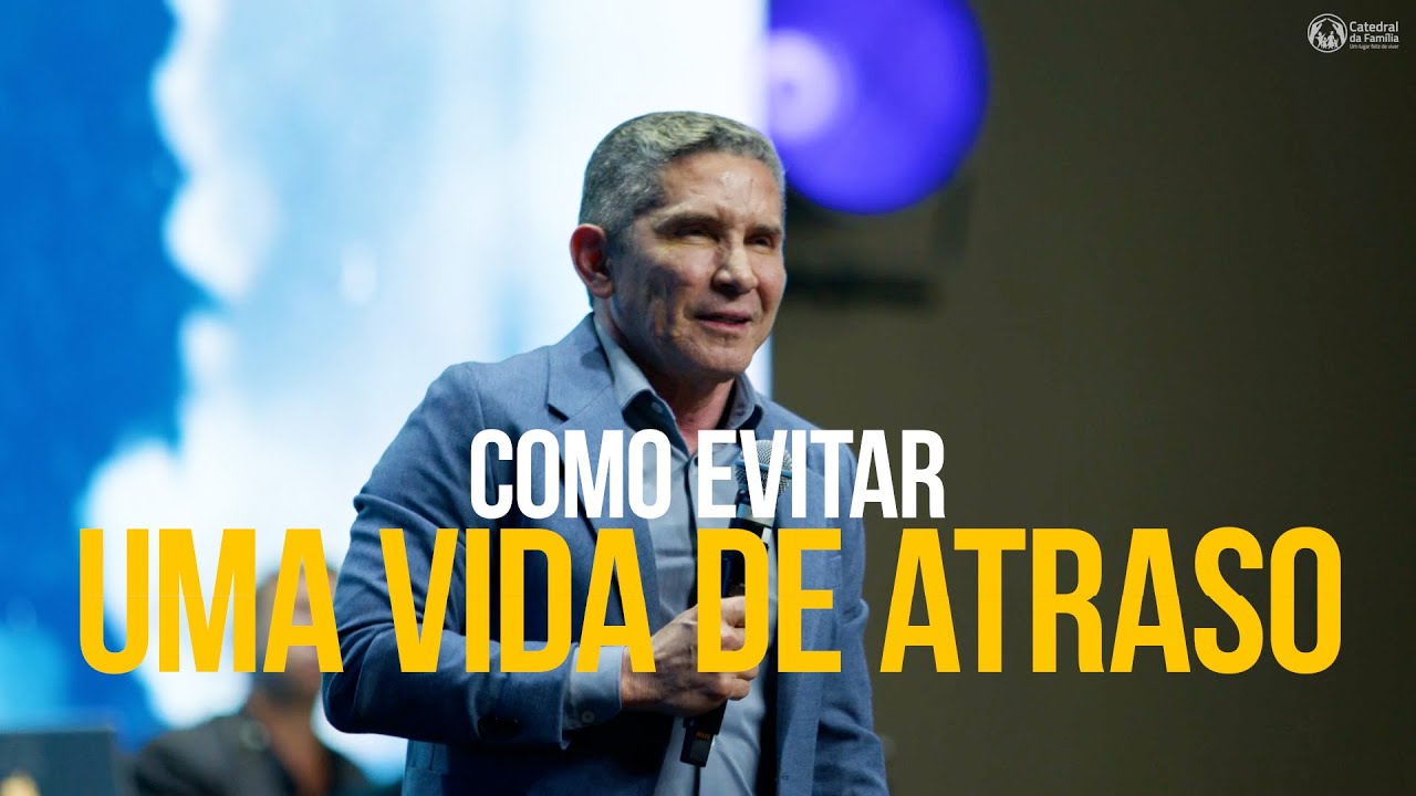 COMO EVITAR UMA VIDA DE ATRASO / PROVÉRBIOS 3:5-8 / PR. LOURIVAL PEREIRA