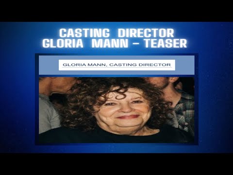 Gloria Mann (Casting Director) - Teaser to the full interview
