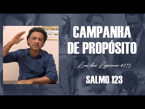 Live das Lágrimas 713 - Salmo 123