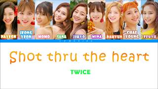 TWICE (트와이스) - Shot thru the heart [Color Coded Lyrics/Han/Rom/Eng]