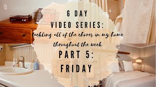 HOW I TACKLE CHORES IN MY HOME|Part 5: friday