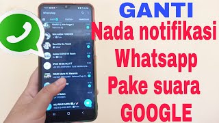 Download lagu Cara mengganti nada notifikasi wa menggunakan suara google memanggil nama sendiri mp3