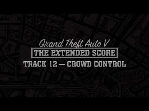 GTA Five: The Extended Score — Crowd Control