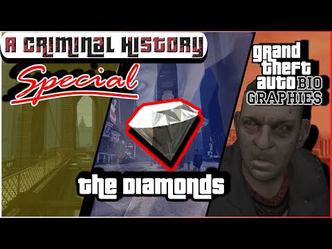 A Criminal History: The Diamonds | GTA Biographies Specials