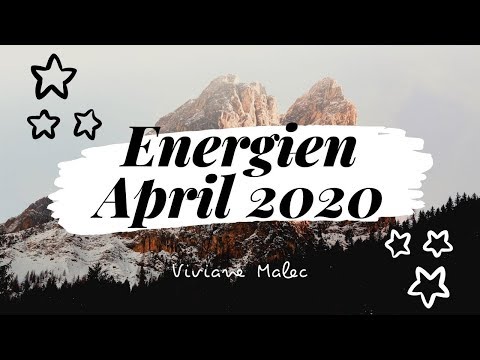 APRIL 2020 - Aktuelle Energien für alle Sternzeichen